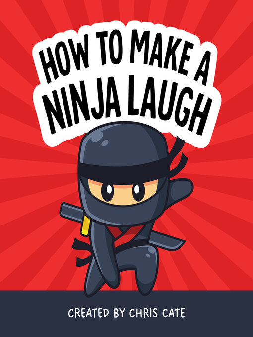 Title details for How to Make a Ninja Laugh by Chris Cate - Available